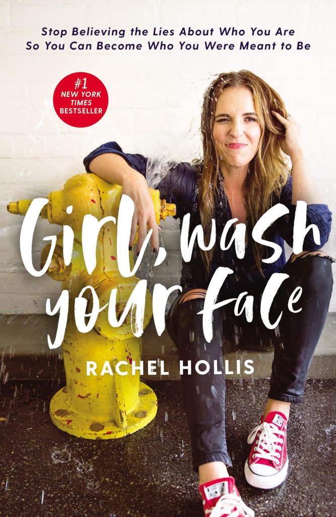 Girl, Wash Your Face by Rachel Hollis - Lh Summer Reading List