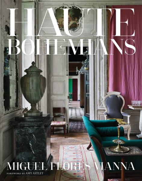 Haute Bohemians by Miguel Flores-Vianna Interior Styling Book