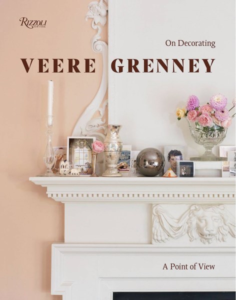 On Decorating: A point of view by Veere Grenney Interior Styling Book