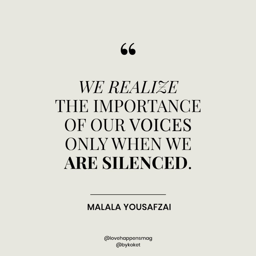 women empowerment quotes malala yousafzai - we realize the importance of our voices only when we are silenced