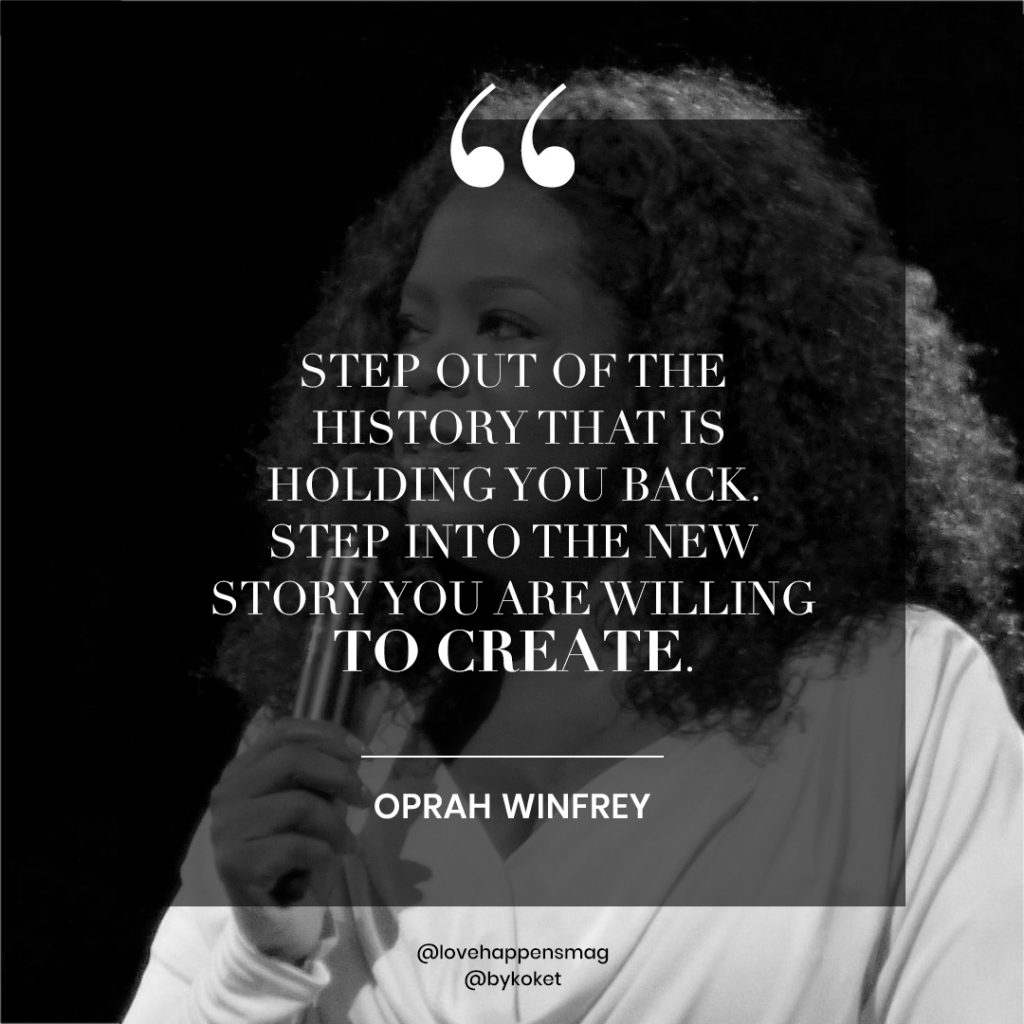 women's history month quotes oprah - step our of this history that is holding you back, step into the new story you are willing to create