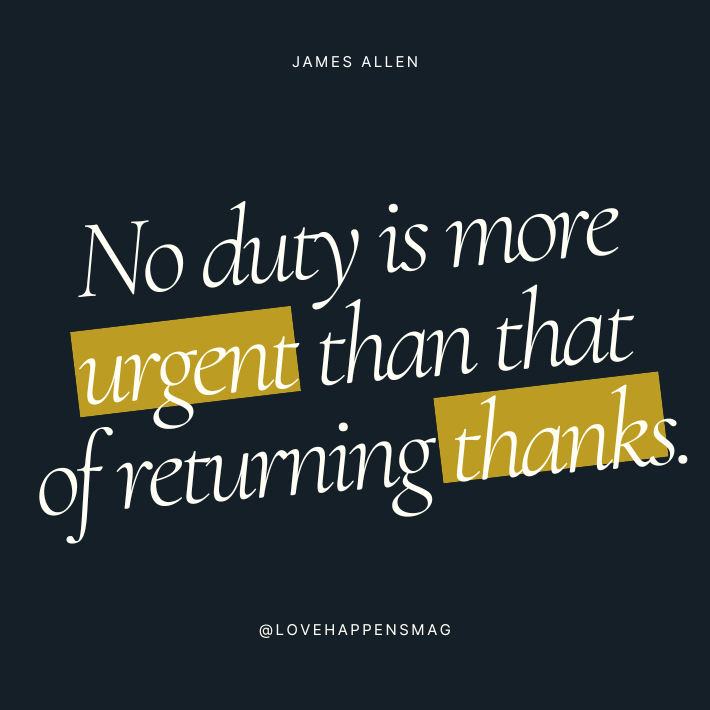 i appreciate everything you do quotes No duty is more urgent than that of returning thanks