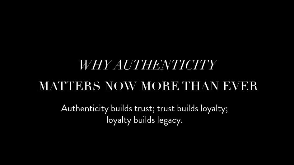 why authenticity matters now more than ever - "authenticity builds trust; trusts builds loyalty; loyalty builds legacy" janet morais personal branding summit